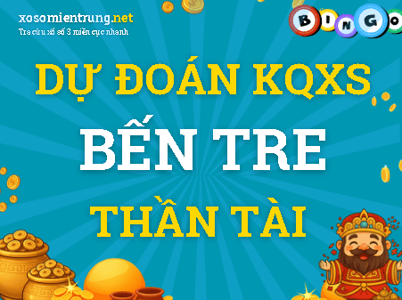 Dự đoán Bến Tre 18/08/2026 (Thứ 3), soi cầu Xổ Số Bến Tre