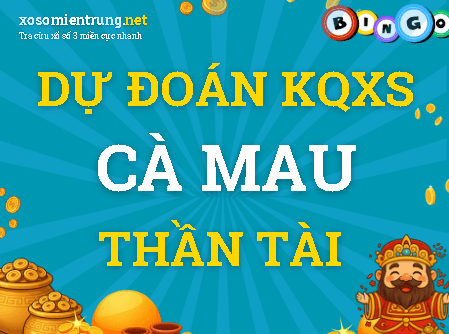Dự đoán Cà Mau 17/08/2026 (Thứ 2), soi cầu Xổ Số Cà Mau