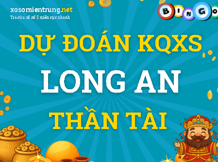 Dự đoán Long An 15/08/2026 (Thứ 7), soi cầu Xổ Số Long An