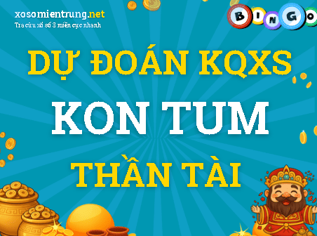 Dự đoán Kon Tum 16/08/2026 (Chủ nhật), soi cầu Xổ Số Kon Tum