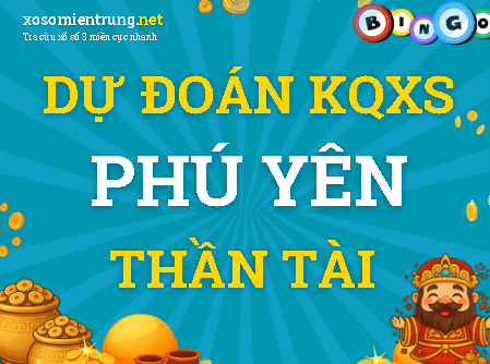 Dự đoán Phú Yên 17/08/2026 (Thứ 2), soi cầu Xổ Số Phú Yên