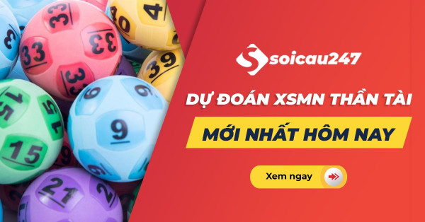 Dự đoán XSMN thần tài - Thần tài chốt số XSMN hôm nay