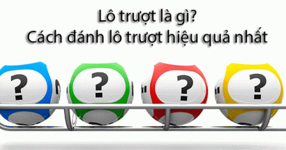 Lô trượt - Cách đánh lô trượt miền Bắc cực hay