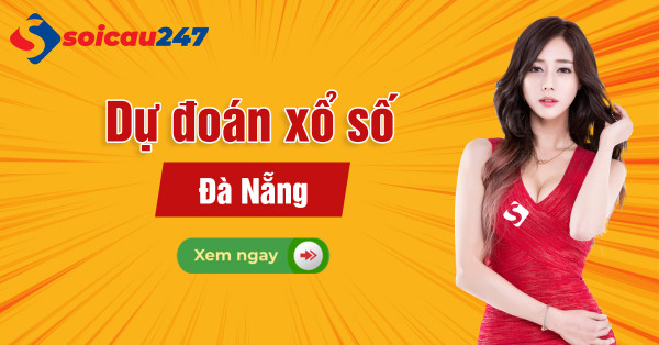 Dự đoán XSDNA - Soi cầu xổ số Đà Nẵng hôm nay