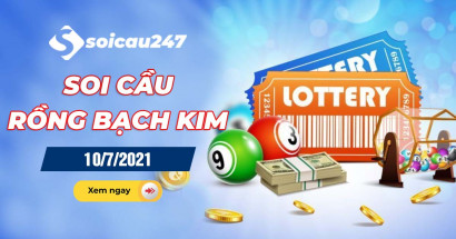 Rồng bạch kim 10/7/2021 - Soi cầu Rồng Bạch Kim hôm nay