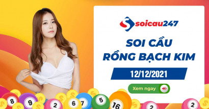 Rồng bạch kim 12/12/2021 - Soi cầu Rồng Bạch Kim hôm nay