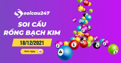 Rồng bạch kim 18/12/2021 - Soi cầu Rồng Bạch Kim hôm nay