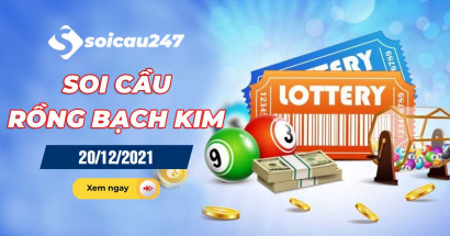 Rồng bạch kim 20/12/2021 - Soi cầu Rồng Bạch Kim hôm nay