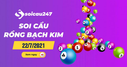 Rồng bạch kim 22/7/2021 - Soi cầu Rồng Bạch Kim hôm nay