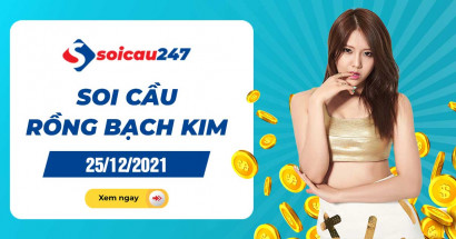 Rồng bạch kim 25/12/2021 - Soi cầu Rồng Bạch Kim hôm nay
