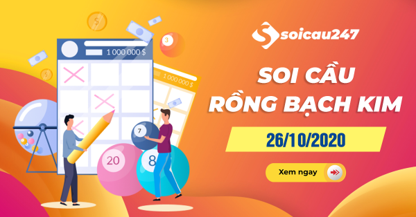 Rồng bạch kim 26/10/2020 - Soi cầu Rồng Bạch Kim XSMB