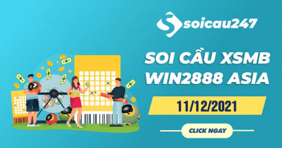 Soi cầu XSMB Win2888 11/12/2021 chính xác nhất hôm nay