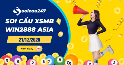 Soi cầu XSMB Win2888 Asia 21/12/2020 chính xác nhất hôm nay