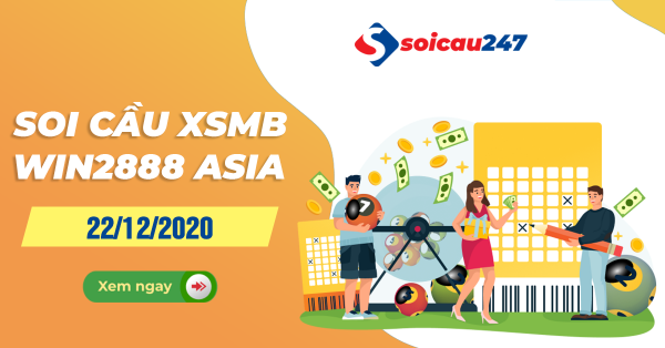 Soi cầu XSMB Win2888 Asia 22/12/2020 chính xác nhất hôm nay