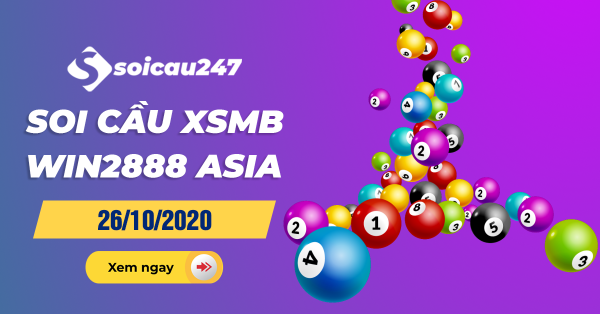 Soi cầu XSMB Win2888 26/10/2020 chính xác nhất hôm nay