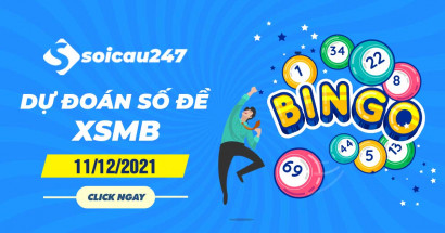 Dự đoán số đề 11/12/2021 - Chốt số đề XSMB hôm nay