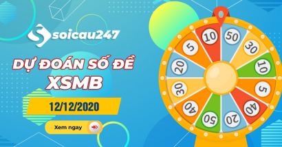 Dự đoán số đề 12/12/2020 - Chốt số đề XSMB hôm nay