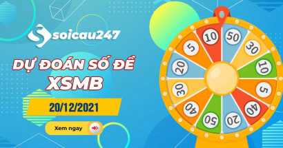 Dự đoán số đề 20/12/2021 - Chốt số đề XSMB hôm nay