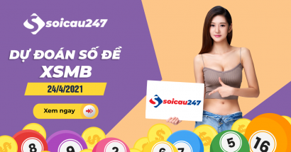 Dự đoán số đề 24/4/2021 - Chốt số đề XSMB hôm nay