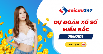 Dự đoán XSMB 29/4/2021 - Dự đoán xổ số miền Bắc thứ 5