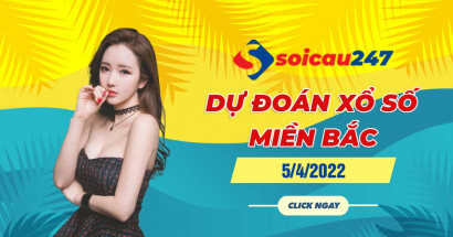 Dự đoán XSMB 5/4/2022 - Dự đoán xổ số miền Bắc thứ 3