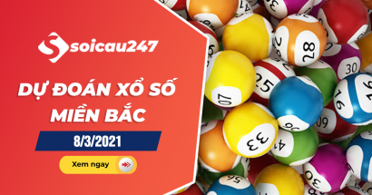 Dự đoán XSMB 8/3/2021 - Dự đoán xổ số miền Bắc thứ 2