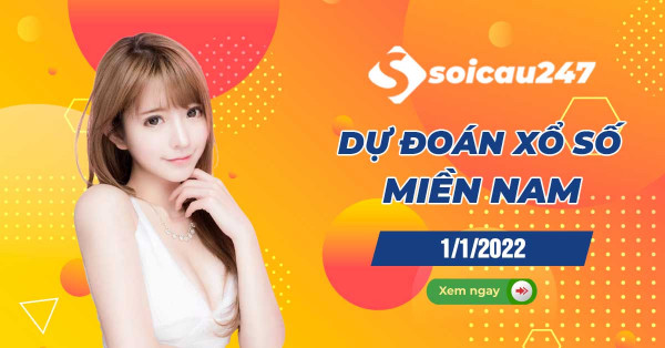 Dự đoán XSMN 1/1/2022 - Dự đoán xổ số miền Nam thứ 7