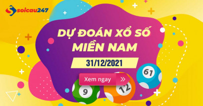 Dự đoán XSMN 31/12/2021 - Dự đoán xổ số miền Nam thứ 6