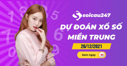 Dự đoán XSMT 26/12/2021 - Dự đoán xổ số miền Trung chủ nhật