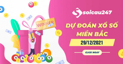 Dự đoán XSMB 29/12/2021 - Dự đoán xổ số miền Bắc thứ 4