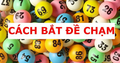 4 cách bắt chạm đề hàng ngày chuẩn nhất 2020