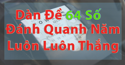 Hướng dẫn lập dàn đề 64 số miền Bắc ăn thông quanh năm